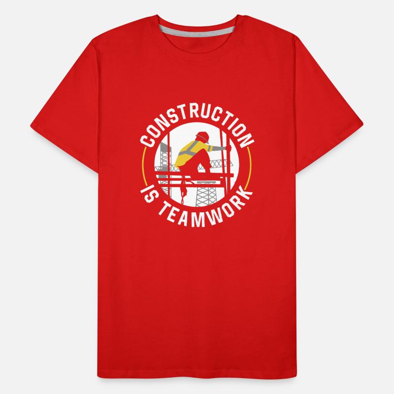 Construction work is teamwork Construction Teamwork Construction site Men's Premium Organic T-Shirt