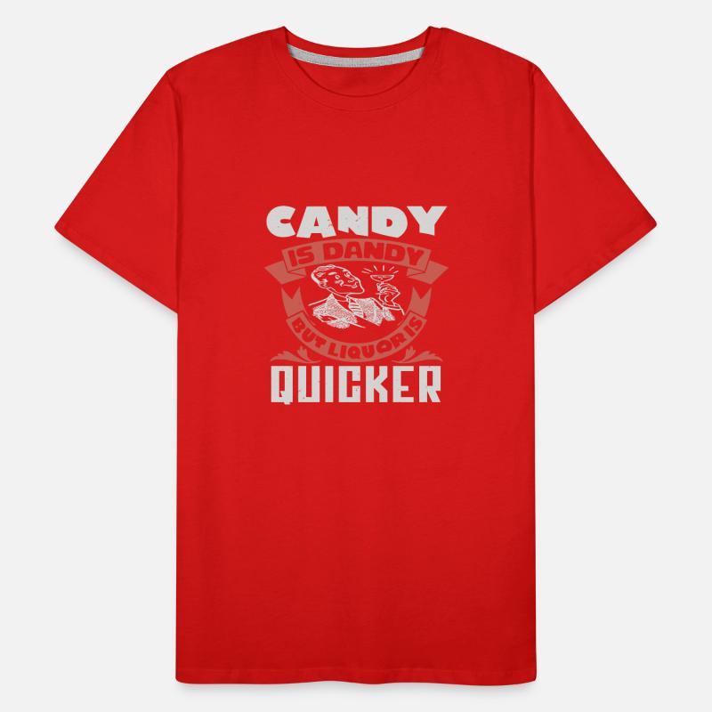 CANDY EST DANDY MAIS LIQUEUR PLUS RAPIDE T-shirt bio Premium Homme