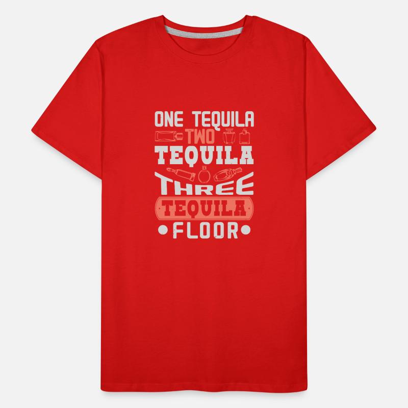 ONE TEQUILA TWO TEQUILA THREE TEQUILA FLOOR Men's Premium Organic T-Shirt