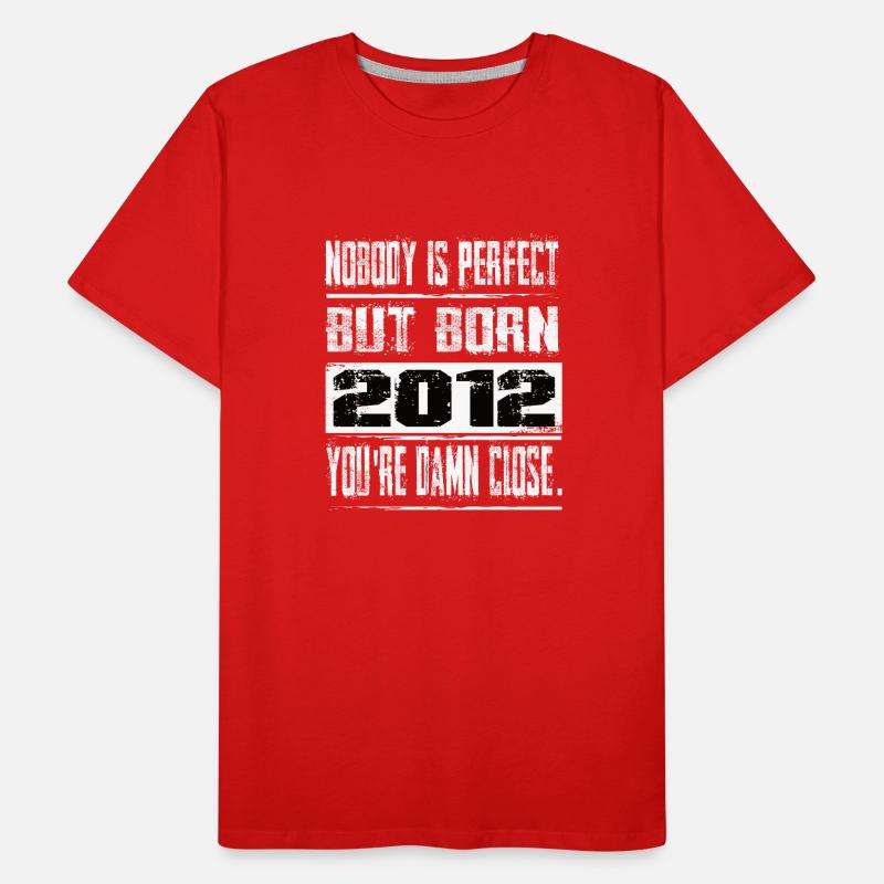 Niemand Is Perfekt Aber geboren 2012 Geburtstag Männer Premium Bio T-Shirt