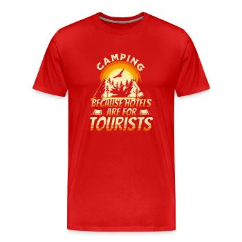Camping, weil Hotels für Touristen sind - Männer Premium Bio T-Shirt - Rot - Vorne - Damien (186cm)