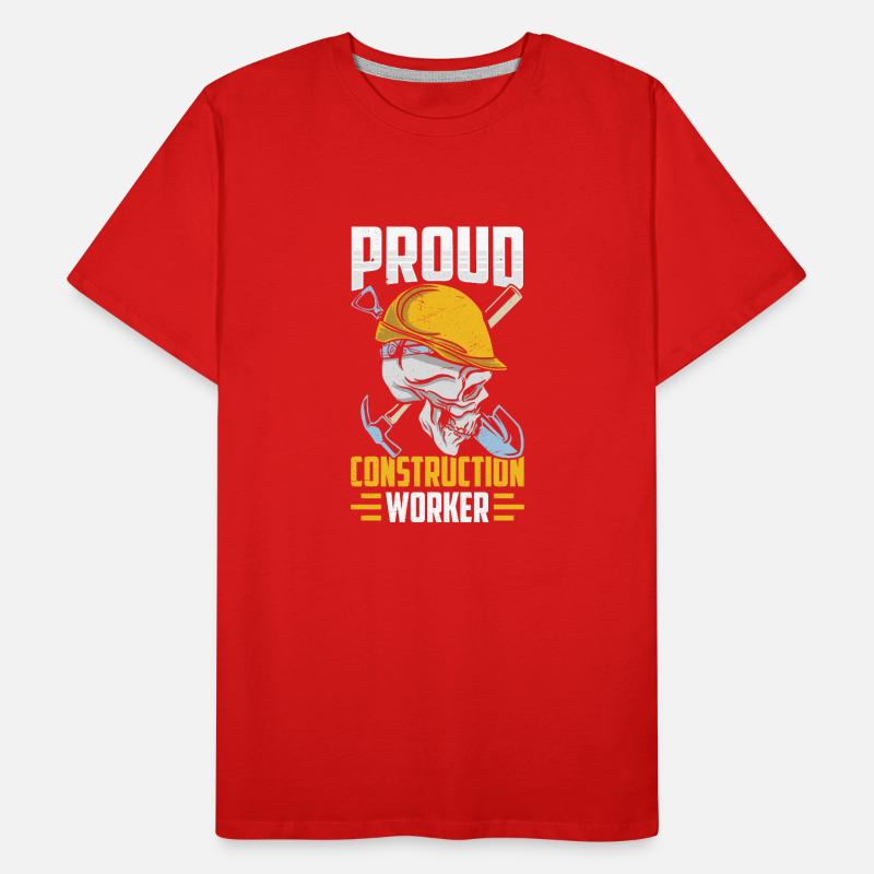 Proud Construction Worker Construction Site Teamwork Team Construction Men's Premium Organic T-Shirt