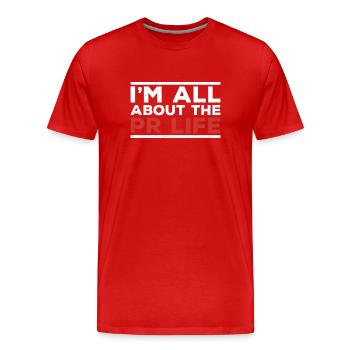 Mir Geht Es Um Das PR Leben Public Relations Beruf - Männer Premium Bio T-Shirt - Rot - Vorne - Damien (186cm)