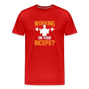 Travaillez vos biceps, vos biceps, vos boucles, vos muscles - T-shirt bio Premium Homme - rouge - Devant - Damien (186cm)