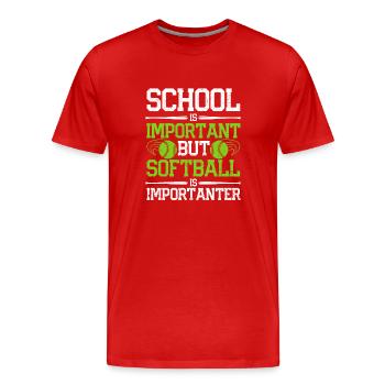Schule ist wichtig, aber Softball noch wichtiger - Männer Premium Bio T-Shirt - Rot - Vorne - Damien (186cm)