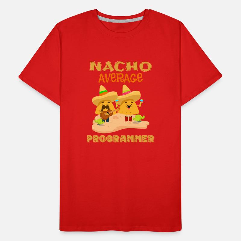 Nacho Average Coding Funny Coder Humor Joke Saying Men's Premium Organic T-Shirt