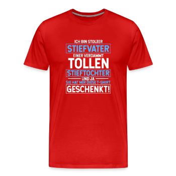 Ich Bin Stolzer Stiefvater Einer Tollen Stieftocht - Männer Premium Bio T-Shirt - Rot - Vorne - Damien (186cm)