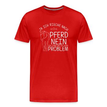 Ich Rieche Nach Pferd Nein Ich Finde Das Kein Prob - Männer Premium Bio T-Shirt - Rot - Vorne - Damien (186cm)