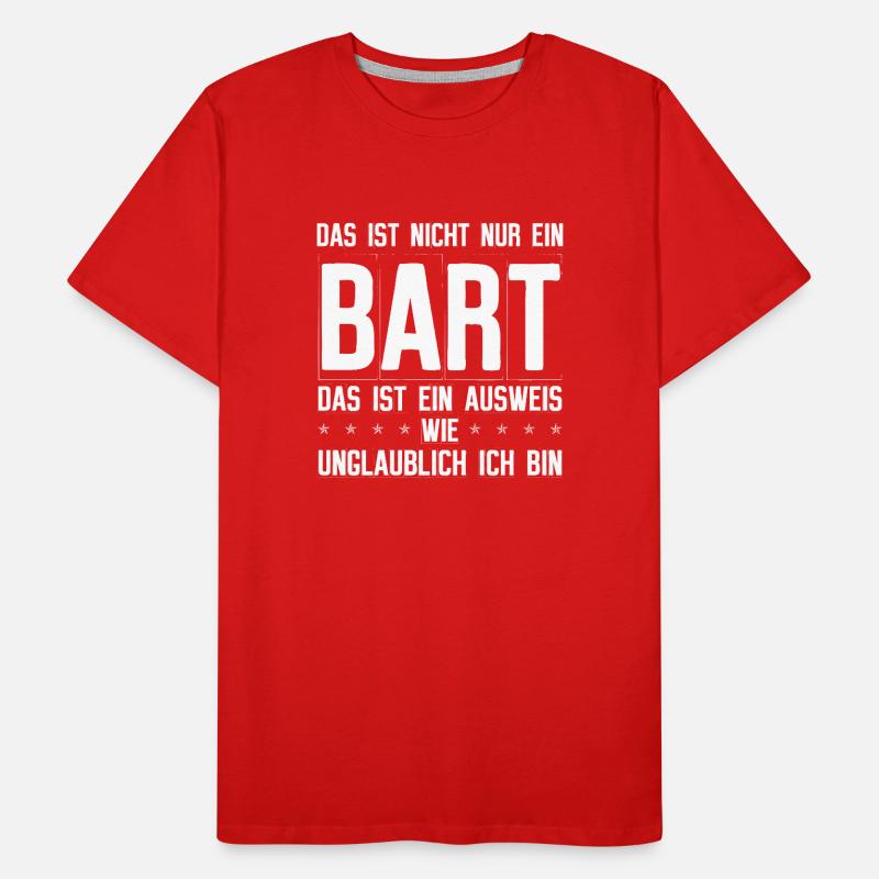 Es Ist Nicht Nur Ein Bart, Sondern Ein Männer Premium Bio T-Shirt