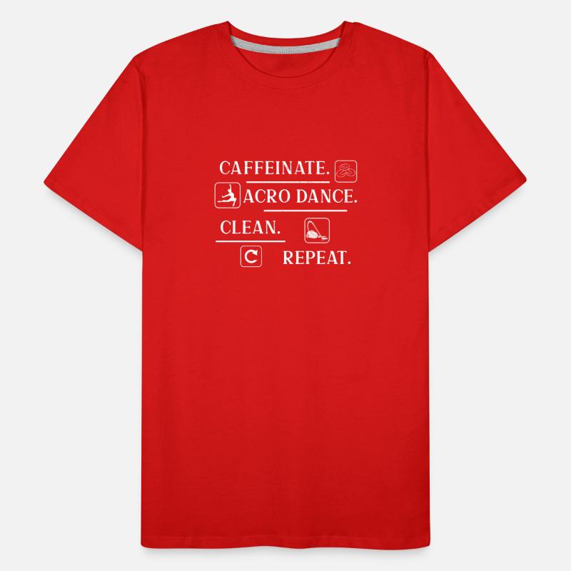Lustiger koffeinierter Acro Dance Clean Repeat Ein Männer Premium Bio T-Shirt