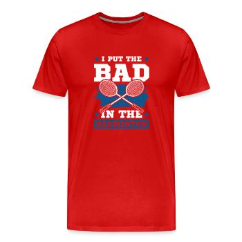 Badminton cooler spruch - Männer Premium Bio T-Shirt - Rot - Vorne - Damien (186cm)