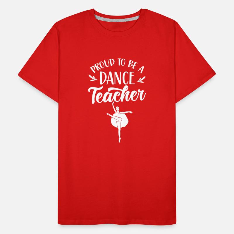 Fier d’être professeur de danse École de danse Cours de danse T-shirt bio Premium Homme