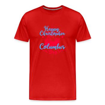 HAPPY CHRISTOPHER COLUMBUS DAY - Men's Premium Organic T-Shirt - red - Front - Damien (186cm)