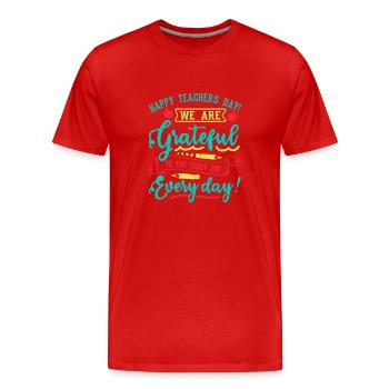 JOYEUSE JOURNÉE DES ENSEIGNANTS NOUS SOMMES RECONNAISSANTS CHAQUE JOUR - T-shirt bio Premium Homme - rouge - Devant - Damien (186cm)