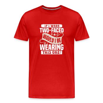 WENN ICH TTOW FACE WÄRE, WÜRDE ICH DIESES TRAGEN - Männer Premium Bio T-Shirt - Rot - Vorne - Damien (186cm)