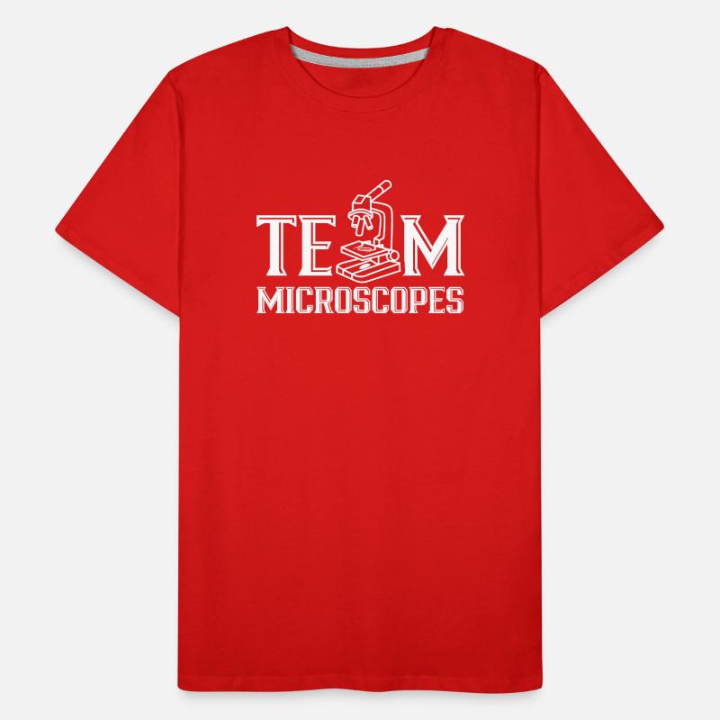Team Microscopes Microscopes Microscope Sayings Men's Premium Organic T-Shirt