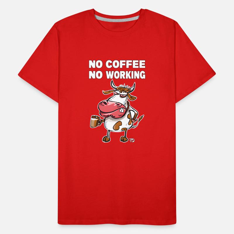 No coffee, no working. Grumpy Funny Cow Men's Premium Organic T-Shirt