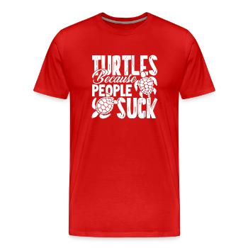 Turtle Turtles Because People Suck - Men's Premium Organic T-Shirt - red - Front - Damien (186cm)