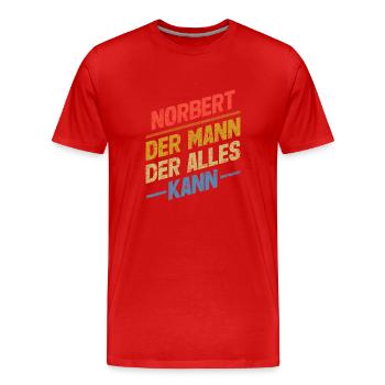 Norbert Der Mann Der Alles Kann Vorname Norbert - Männer Premium Bio T-Shirt - Rot - Vorne - Damien (186cm)