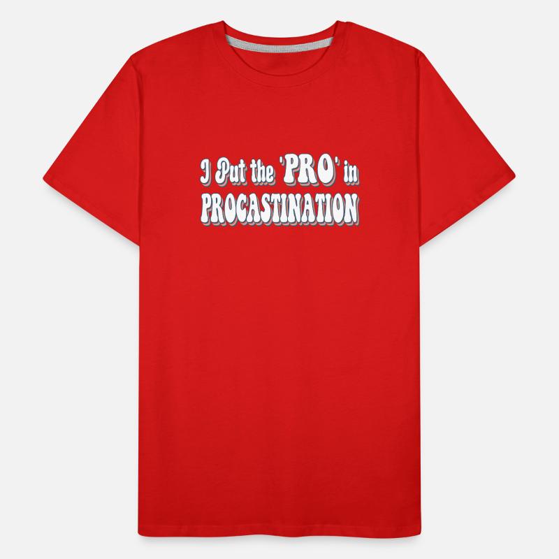 Ich setze das "Pro" in Procastination Männer Premium Bio T-Shirt