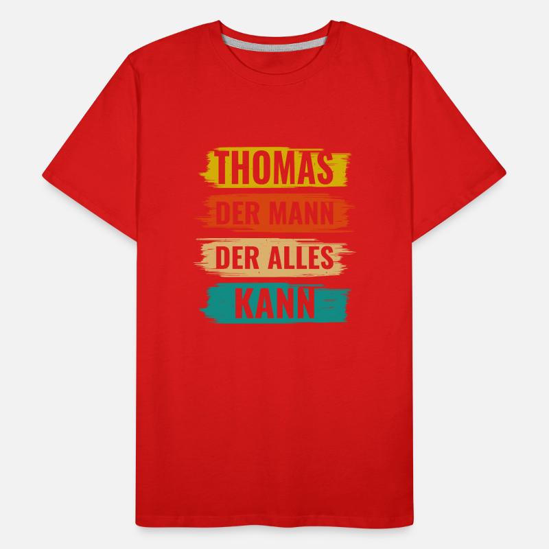 Thomas Der Mann Der Alles Kann Vorname Thomas Männer Premium Bio T-Shirt