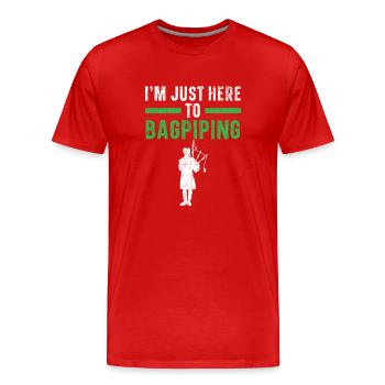 I'm just here to play bagpipes - Men's Premium Organic T-Shirt - red - Front - Damien (186cm)