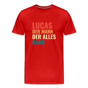 Lucas Der Mann Der Alles Kann Vorname Lucas - Männer Premium Bio T-Shirt - Rot - Vorne - Damien (186cm)