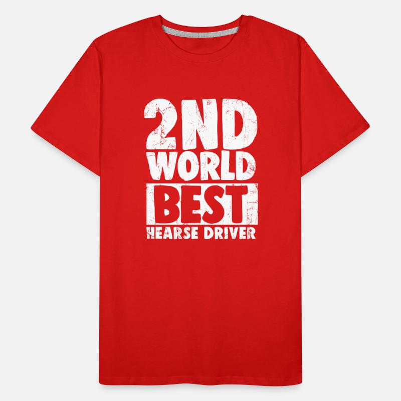 Second best hearse driver in the world Men's Premium Organic T-Shirt