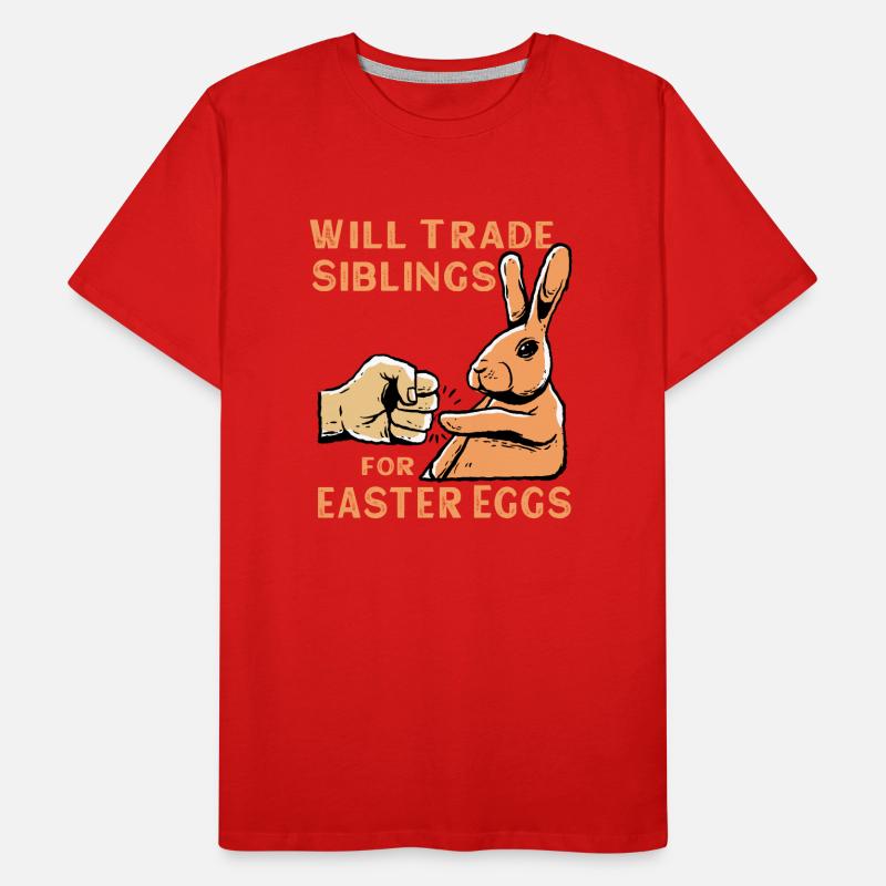 Will Trade Siblings For Easter Eggs Männer Premium Bio T-Shirt