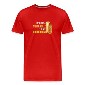Euphonium Player No suitcase Funny euphonium player - Men's Premium Organic T-Shirt - red - Front - Damien (186cm)