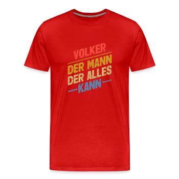 Volker Der Mann Der Alles Kann Vorname Volker - Männer Premium Bio T-Shirt - Rot - Vorne - Damien (186cm)