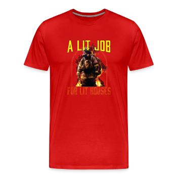 A Lit Job For Lit Houses Firefighter Firefighting - Men's Premium Organic T-Shirt - red - Front - Damien (186cm)