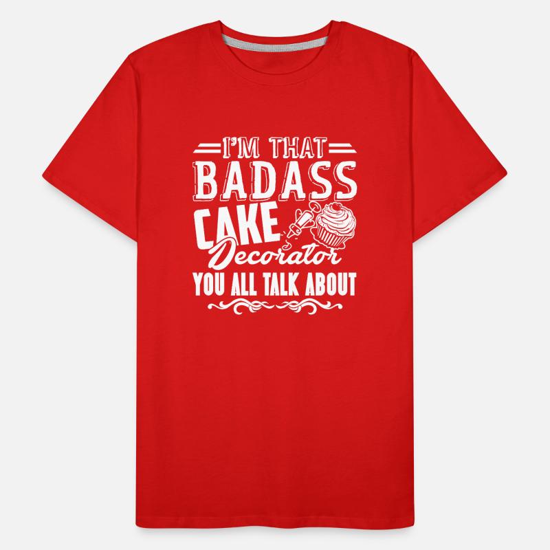 Cake Decorator Badass Cake Decorator Men's Premium Organic T-Shirt