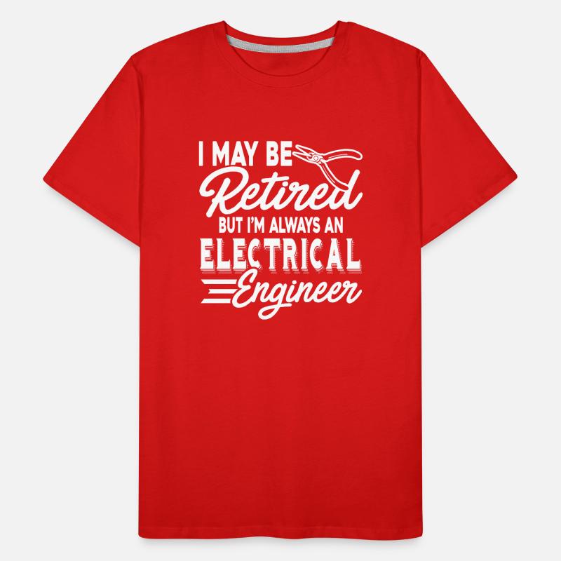 Electrical Engineer Always An Electrical Engineer Men's Premium Organic T-Shirt