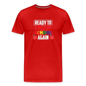 Bereit Die Schule Wieder Zu Erobern Schulstart - Männer Premium Bio T-Shirt - Rot - Vorne - Damien (186cm)