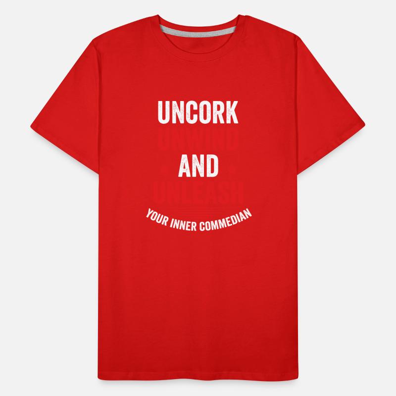 Uncork, relax and unleash Men's Premium Organic T-Shirt