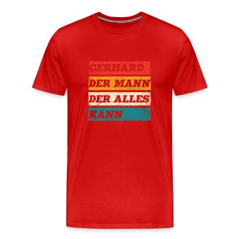 Gerhard Der Mann Der Alles Kann Vorname Gerhard - Männer Premium Bio T-Shirt - Rot - Vorne - Damien (186cm)