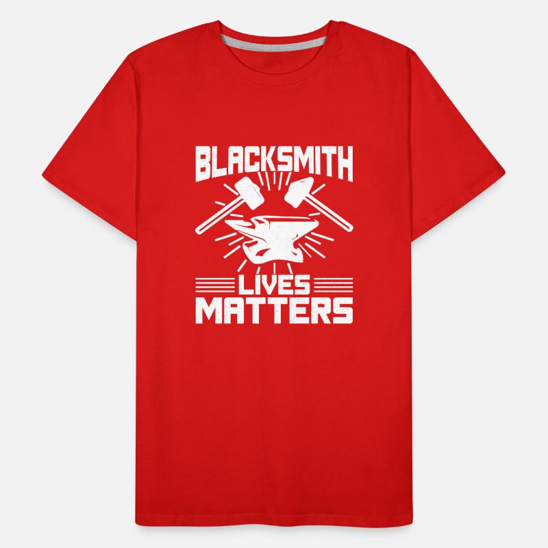 Blacksmith Lives Matters Forging Gift Idea T-shirt bio Premium Homme