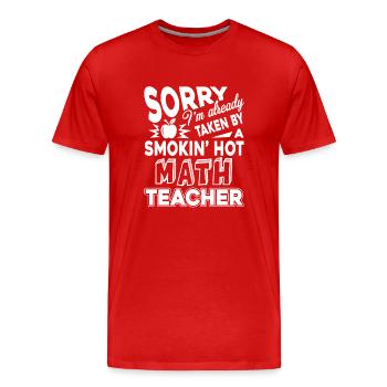 Math Teacher Taken By Hot Math Teacher - Men's Premium Organic T-Shirt - red - Front - Damien (186cm)