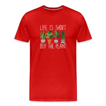 Life is short Buy the plant Funny - Men's Premium Organic T-Shirt - red - Front - Damien (186cm)