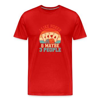J’aime le poker et peut-être le jeu de joueur de carte à 3 personnes - T-shirt bio Premium Homme - rouge - Devant - Damien (186cm)