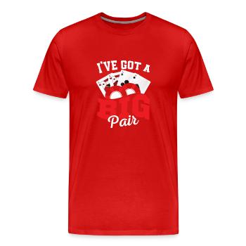 I've Got A Big Pair Poker Player Gambling - Men's Premium Organic T-Shirt - red - Front - Damien (186cm)