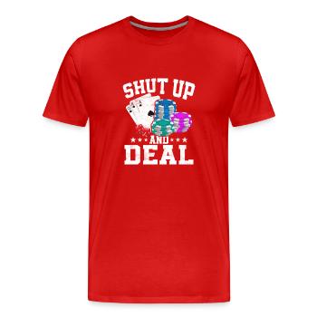 Shut Up And Deal Gambling Poker Player - Men's Premium Organic T-Shirt - red - Front - Damien (186cm)