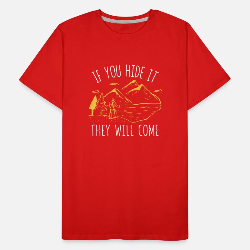 Si vous le cachez, ils viendront Geocacher T-shirt bio Premium Homme