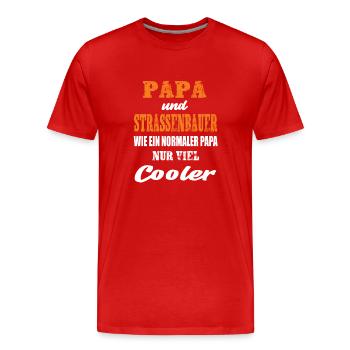 Papa und Strassenbauer - Männer Premium Bio T-Shirt - Rot - Vorne - Damien (186cm)