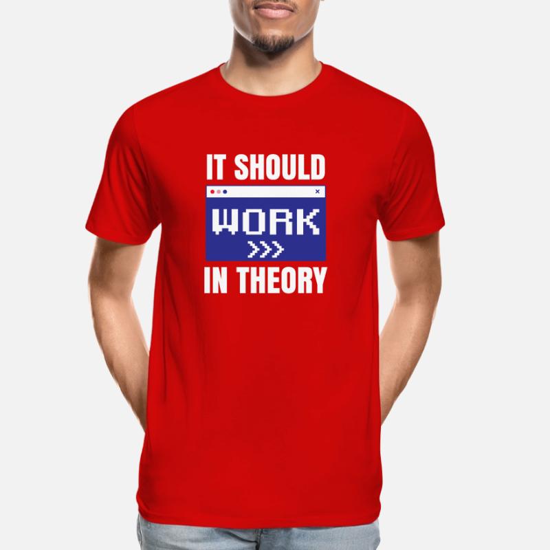 In Der Theorie Sollte Es Funktionieren Coding Code Männer Premium Bio T-Shirt