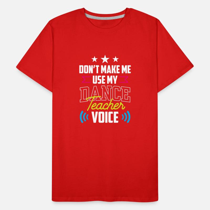 Mon professeur de danse Professeur de danse École de danse Professeur de danse T-shirt bio Premium Homme