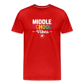 Middle School Vibes Funny Teacher Student Learning - Men's Premium Organic T-Shirt - red - Front - Damien (186cm)