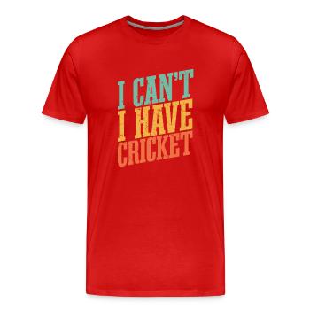 Je ne peux pas avoir de cricket - T-shirt bio Premium Homme - rouge - Devant - Damien (186cm)