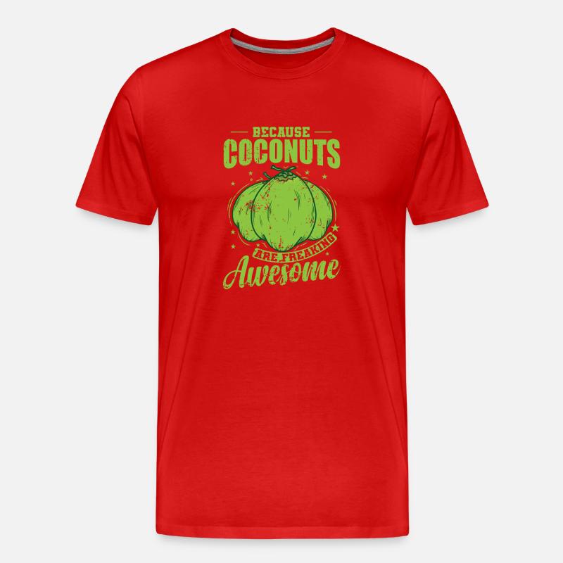 Because Coconuts are Freaking Awesome - Männer Premium Bio T-Shirt - Rot